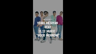 Yerri Meiryan Feat 11.12 Music \