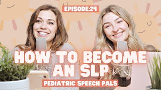 How to Become an Speech-Language Pathologist (SLP)