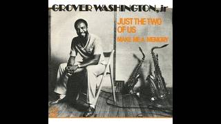 Download lagu Grover Washington Jr. featuring Bill Withers - Just the Two of Us (1980 Single Version) HQ