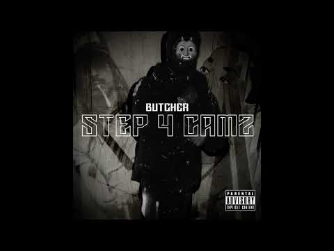 #22 Butch£r - Step 4 Camz (S4C)