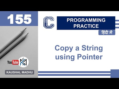 C Program to Copy a String using Pointer in Hindi | Kaushal Madhu