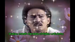 CINTAMU SEBATAS RINDU - ( Rano Karno - Nella Regar) Lirik,