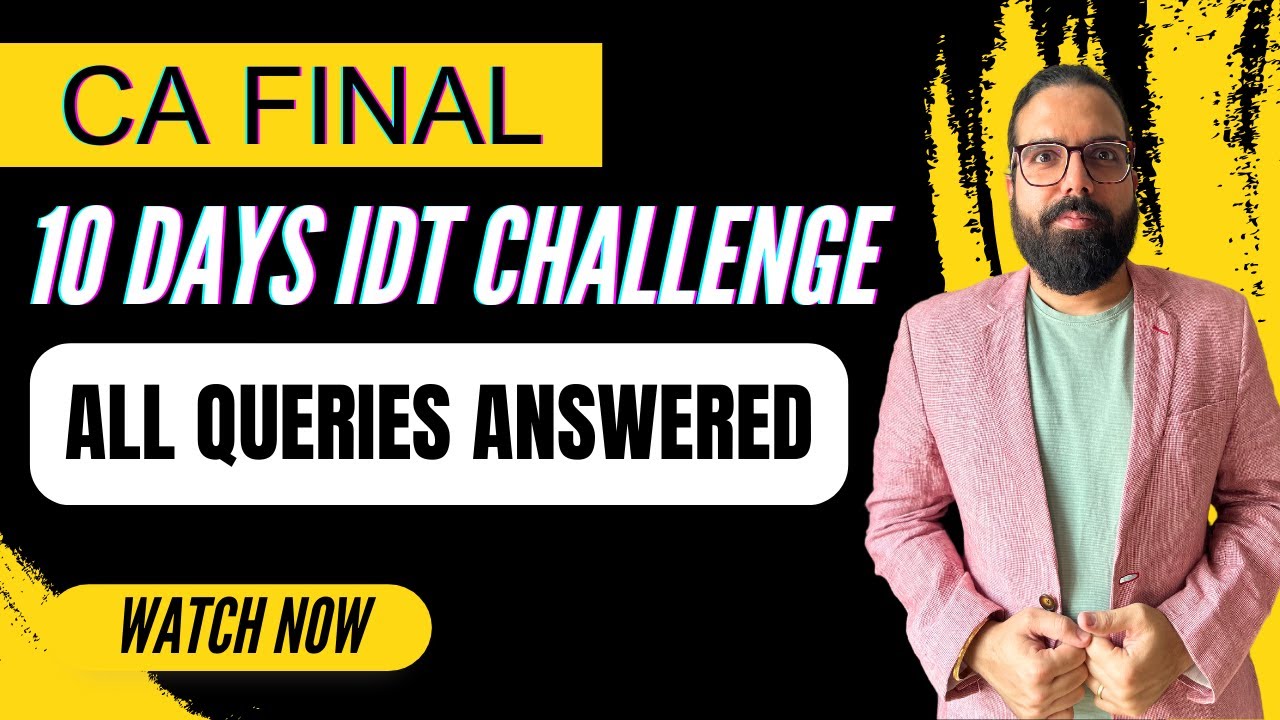 Your Queries and My replies on the 10 days IDT Challenge | CA Ramesh ...