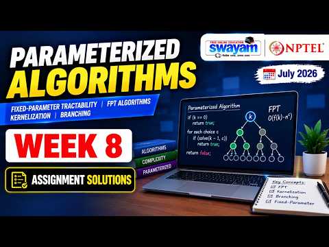 Parameterized Algorithms Week 8 Assignment Answers 2026 | NPTEL July 2026 | NPTEL Assignment