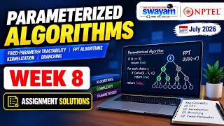 Parameterized Algorithms Week 8 Assignment Answers 2026 | NPTEL July 2026 | NPTEL Assignment