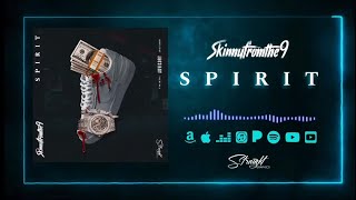 Skinnyfromthe9 - Spirit (Official Audio Video)