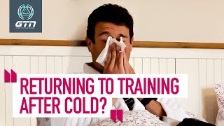 How To Return To Training After Illness | GTN Coach's Corner