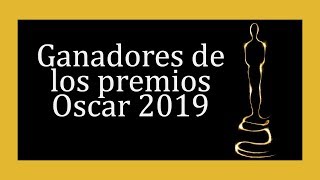 Ganadores de los premios Oscar 2019 - Lista completa