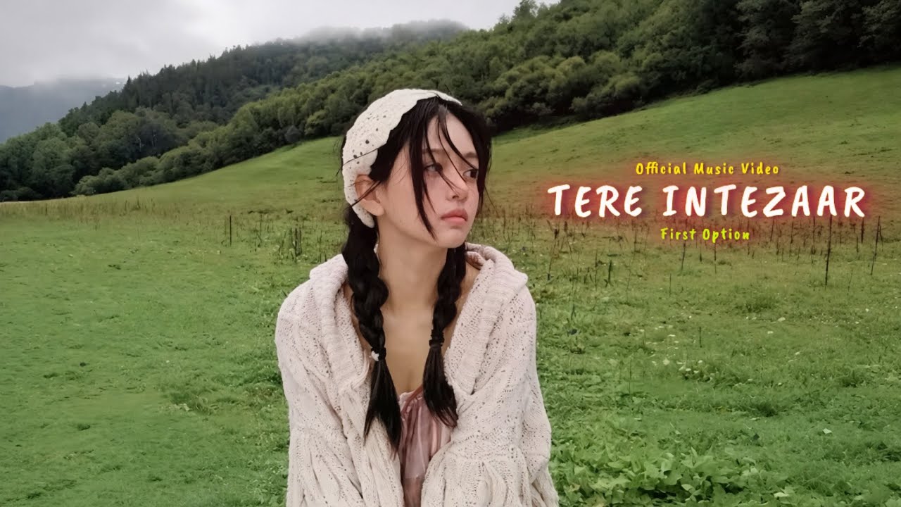 First Option-TERE INTEZAAR (Official Music Video | Lyrics 
