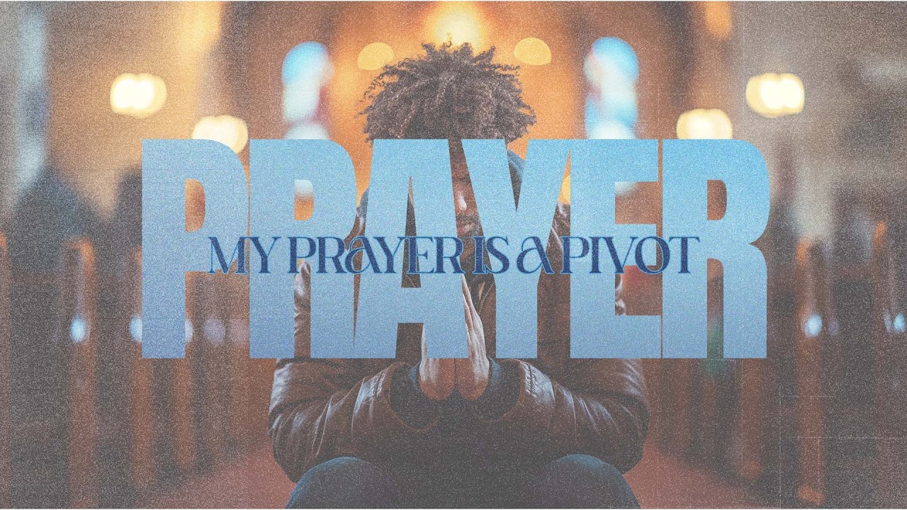 Christ Church Online | My Prayer Is A Pivot |  Rev. Byron McDaniel