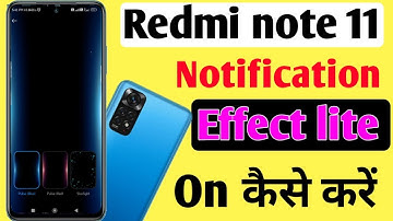 Redmi note 11 mobile me notification effect lite kaise lagaye//how to set notification effect lite