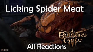 BG3 Act2 | Licking Spider Meat | All Reactions (Shadowheart, Astarion, Karlach, Lae'zel, Gale, Wyll)