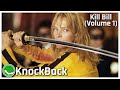 Kill Bill (Volume 1) | KnockBack: The Retro and Nostalgia Podcast Episode 197