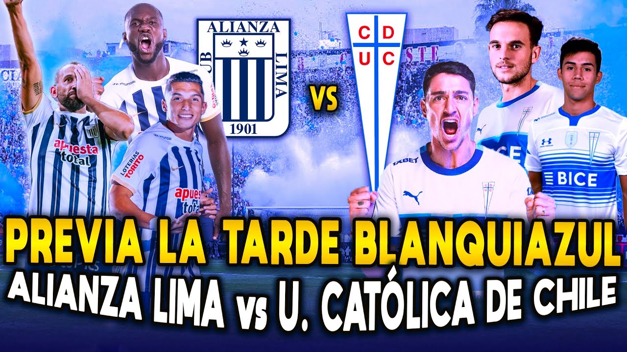 ALIANZA LIMA vs U. CATÓLICA DE CHILE (LA PREVIA) ¡LOCALES SIEMPRE ALIANZA LIMA vs U. CATÓLICA DE CHILE (LA PREVIA) ¡LOCALES SIEMPRE