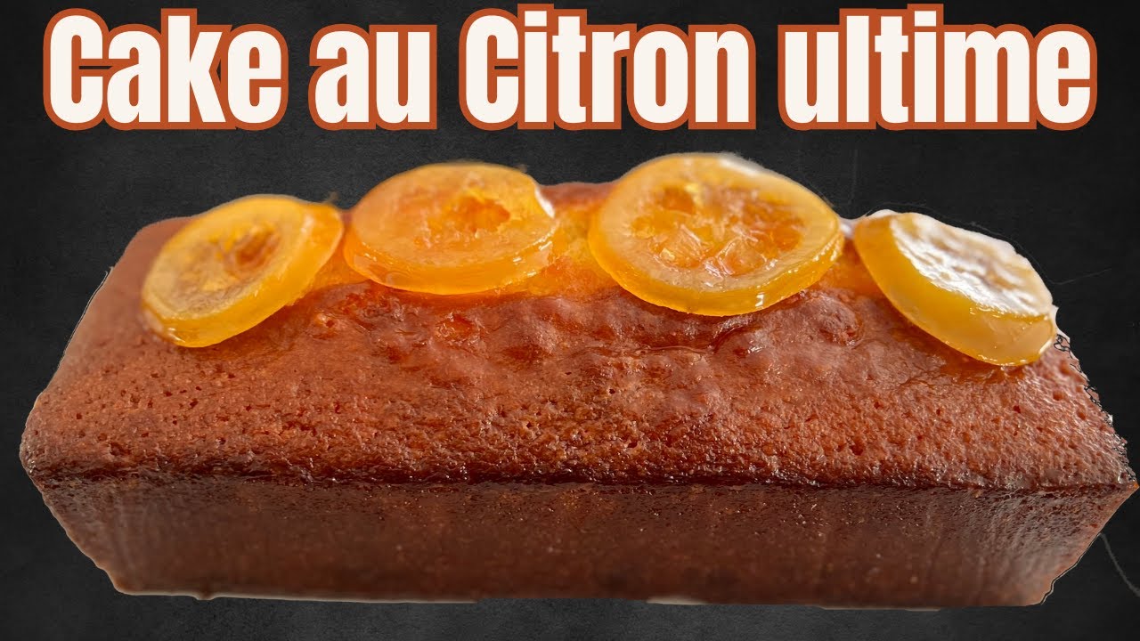 Le cake au citron ultime : inratable, moelleux et avec un fort goût de citron.(façon Pierre Hermé)