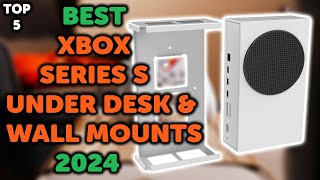 5 Best Xbox Series S Under Desk Mount | Top 5 Xbox Series S Wall & Under Desk Mounts in 2024