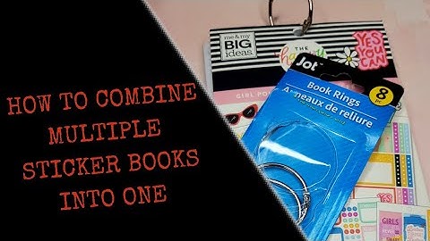 HOW TO COMBINE MULTIPLE STICKER BOOKS