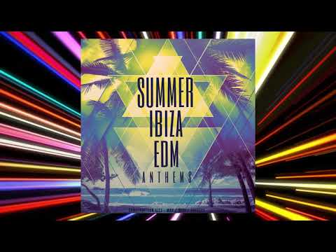Summer Ibiza EDM Anthems