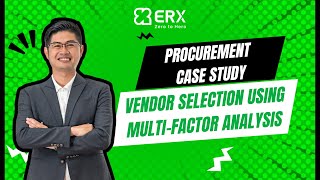 Procurement Case Study - Vendor Selection Using Multi-Factor Analysis - ERX Vietnam