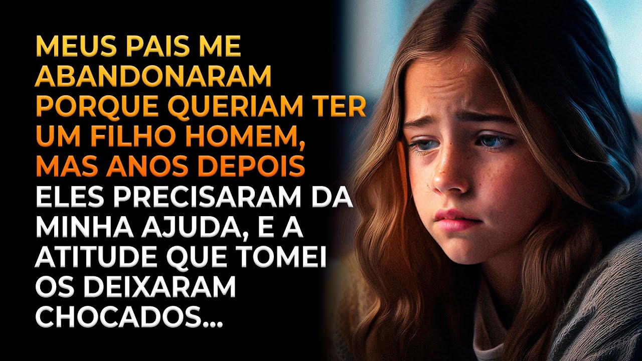 Meus pais me expulsaram de casa por eu ser mulher, anos depois ...