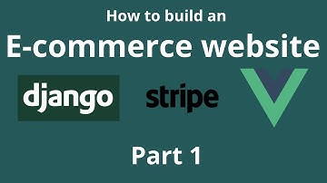 Django And Vue Ecommerce Website Tutorial - Part 1 - Setting up