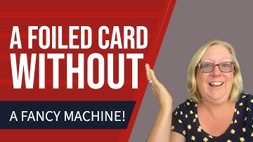 DIY Foil Effects: NO Foil Machine Needed!