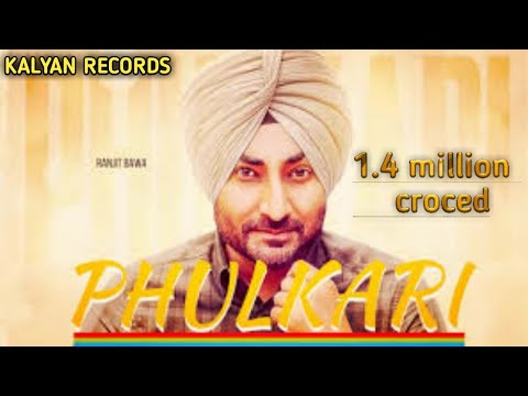 PHULKARI RANJIT BAWA || 2018 SONG