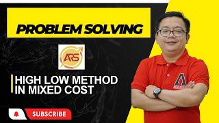 PROBLEM SOLVING; HIGH LOW METHOD IN COST BEHAVIOR