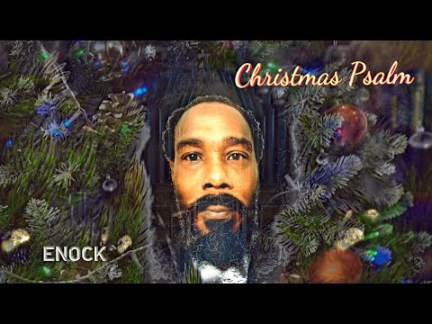 Christmas Psalm Video ENOCK