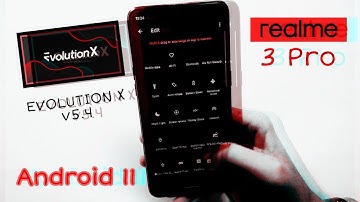 Evolution X 5.4 Custom Rom Android 11 | Realme 3 Pro | Full Review, features, bugs and gaming