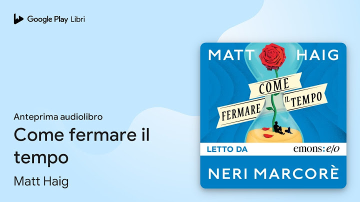 Come fermare il tempo di Matt Haig · Anteprima audiolibro