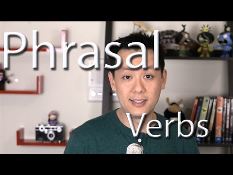 Phrasal Verbs/ Cụm Từ Tập 1