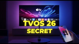 Apple TV tvOS 26 Leaks The Secret Settings You’re