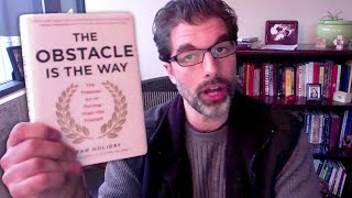 The Obstacle Is The Way By Ryan Holiday, Book Review