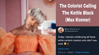 The Colorist Calling The Kettle Black (Max Konner)