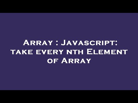 Array : Javascript: take every nth Element of Array