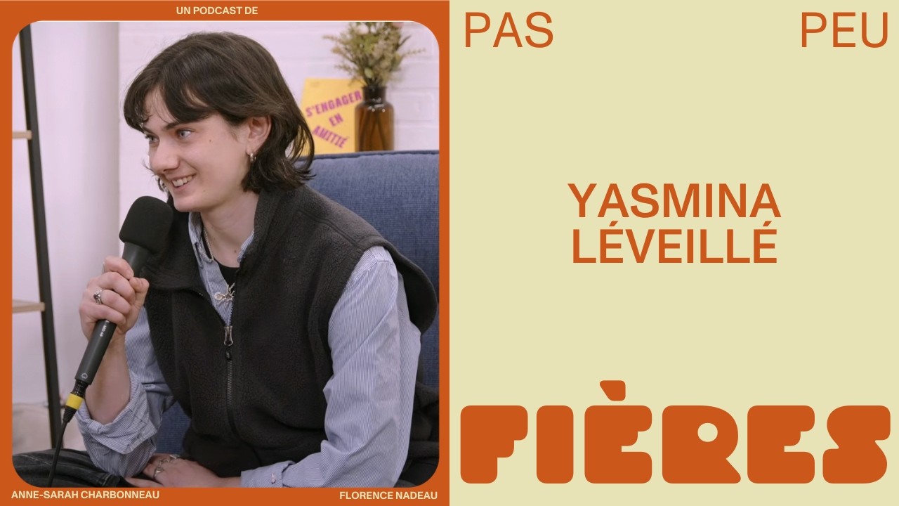 Pas peu fières - Yasmina Léveillé aurait été une mauvaise psychologue