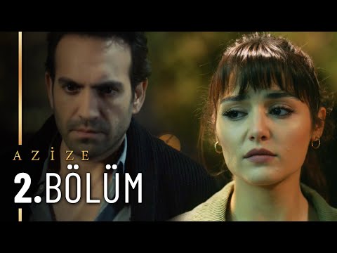 Azize - 2.Bölüm - FULL BÖLÜM