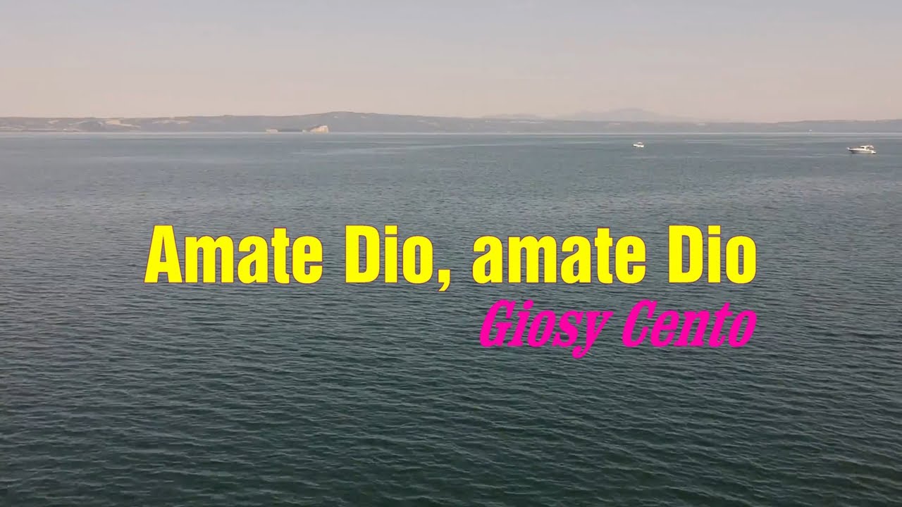 Giosy CENTO - AMATE DIO, AMATE DIO (Santa Lucia Filippini)
