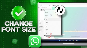 How to Change Font Size on WhatsApp Desktop | Adjust WhatsApp Text Size