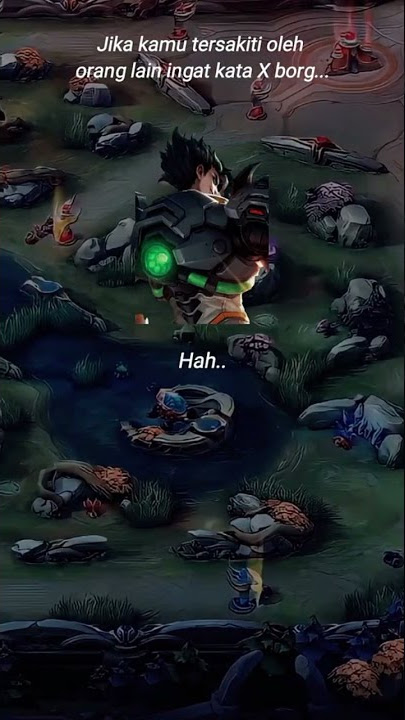 Kata-Kata Versi X-borg #mlbbofficial  #mobilelegendsbangbang #xborg