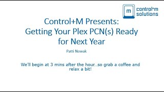 Control+M Presents: Getting your Plex PCN(s) Ready for Next Year