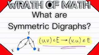 What are Symmetric Digraphs? | Graph Theory