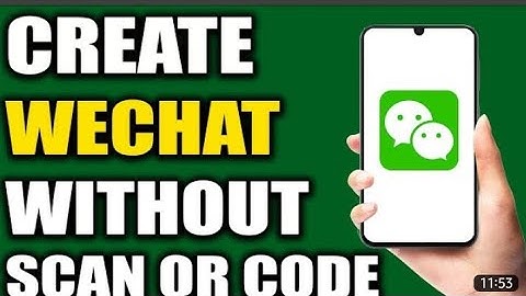 How To Create WeChat Account Without Scan QR Code ( This Works 100% )