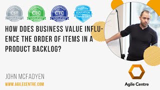 How Does Business Value Influence the Order of Items in a Product Backlog