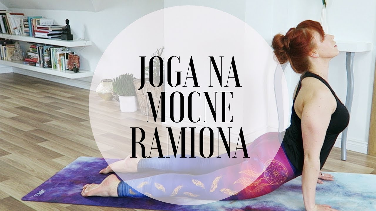 Joga wzmacniająca ramiona | ★★ ★ ✩ ✩ |