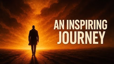 - An Inspiring Journey That Should Never Have Happened