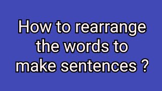English | Worksheets | Rearrange the words | Solution of worksheets | Jumble Words | Sentences