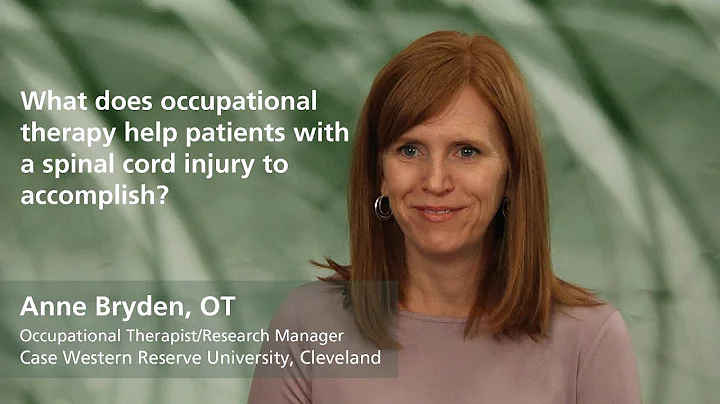 Anne Bryden, OT: What does occupational therapy help spinal cord injury patients to accomplish?