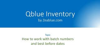 How to work with batch numbers and best before dates - Qblue Inventory Management Software